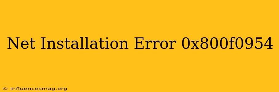 .net Installation Error 0x800f0954