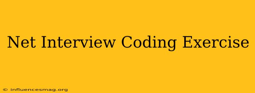 .net Interview Coding Exercise