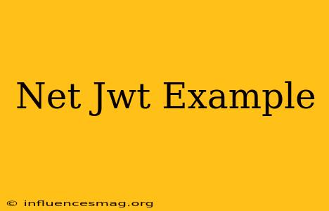 .net Jwt Example