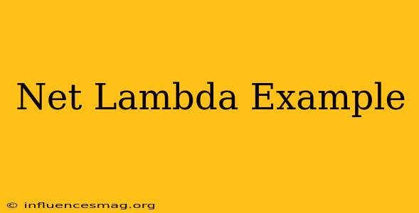 .net Lambda Example