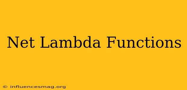 .net Lambda Functions