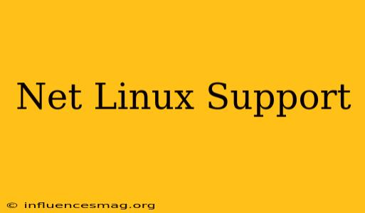 .net Linux Support