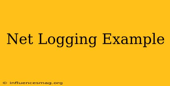 .net Logging Example
