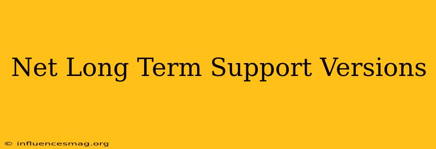 .net Long Term Support Versions