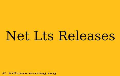 .net Lts Releases