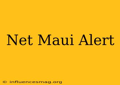 .net Maui Alert