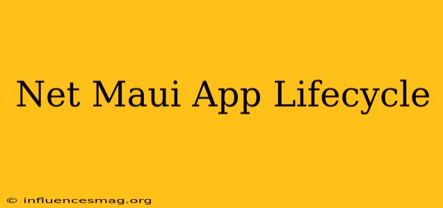 .net Maui App Lifecycle