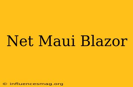 .net Maui Blazor