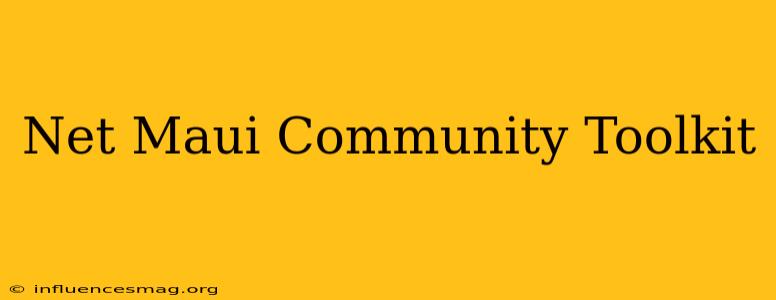 .net Maui Community Toolkit