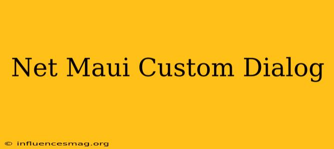 .net Maui Custom Dialog