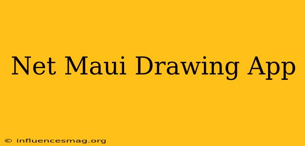 .net Maui Drawing App