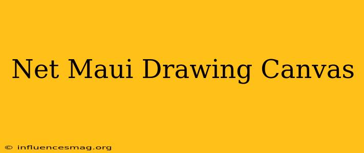 .net Maui Drawing Canvas