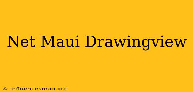 .net Maui Drawingview