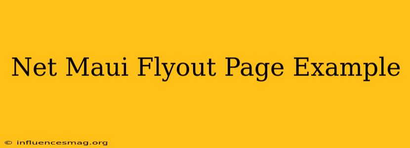 .net Maui Flyout Page Example