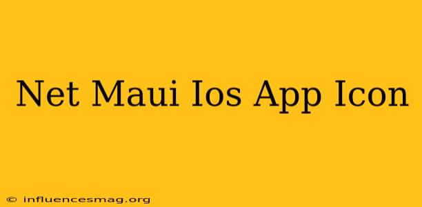 .net Maui Ios App Icon