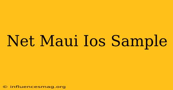 .net Maui Ios Sample