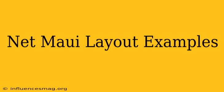 .net Maui Layout Examples