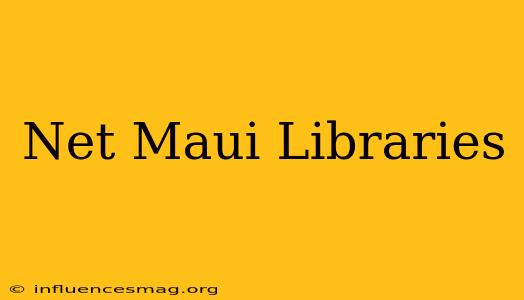 .net Maui Libraries