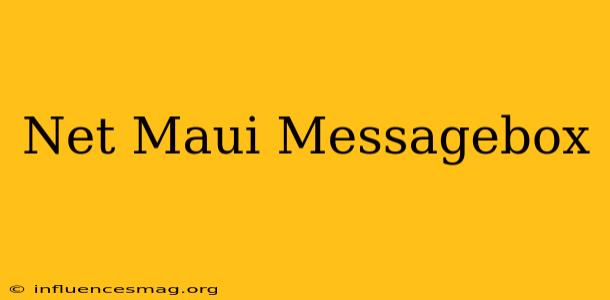 .net Maui Messagebox
