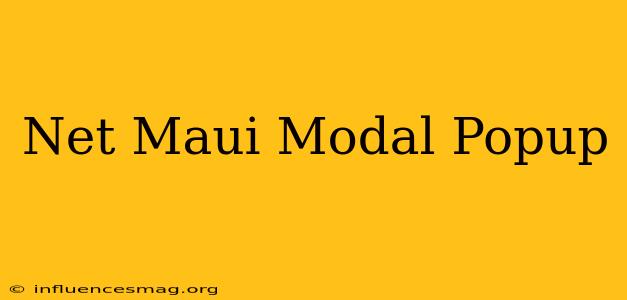 .net Maui Modal Popup
