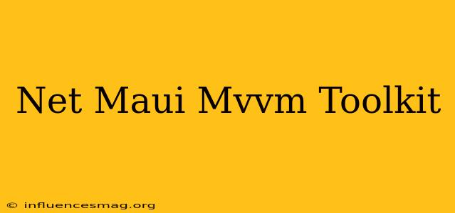 .net Maui Mvvm Toolkit