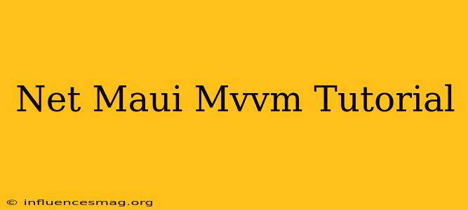 .net Maui Mvvm Tutorial