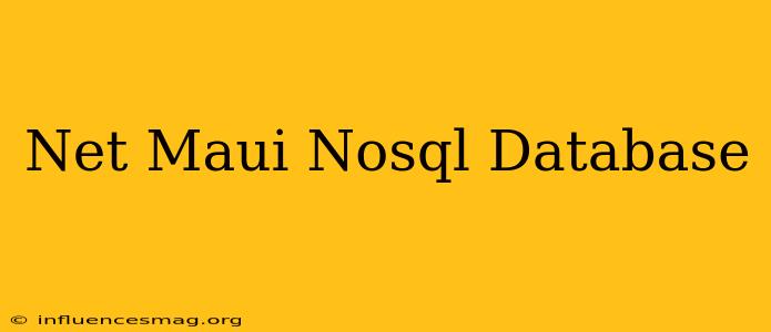 .net Maui Nosql Database