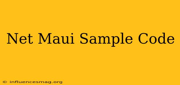 .net Maui Sample Code