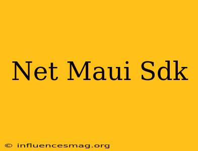 .net Maui Sdk