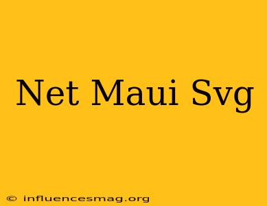 .net Maui Svg