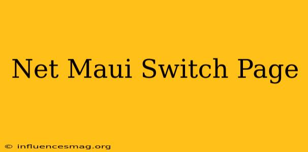 .net Maui Switch Page