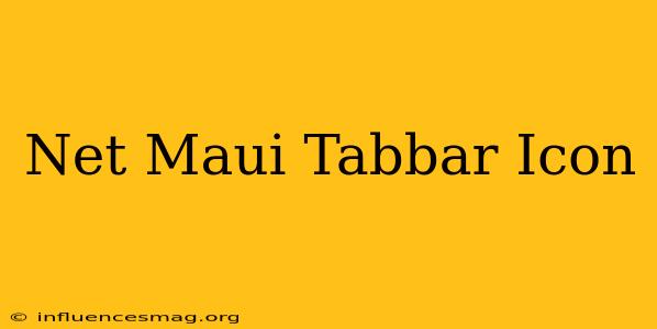 .net Maui Tabbar Icon