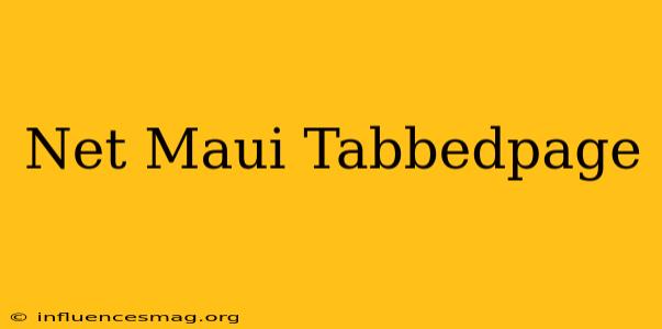 .net Maui Tabbedpage