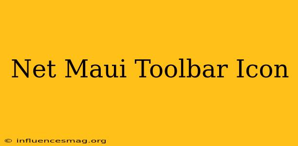 .net Maui Toolbar Icon