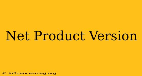.net Product Version