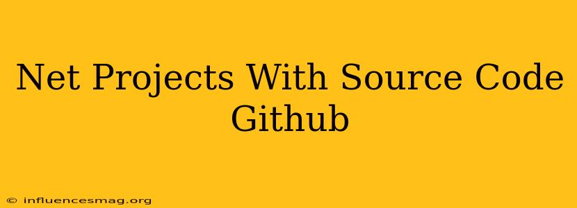 .net Projects With Source Code Github