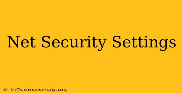 .net Security Settings
