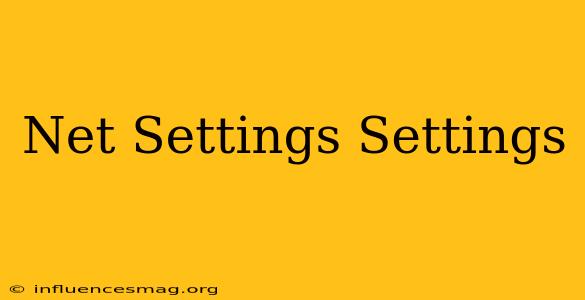 .net Settings.settings