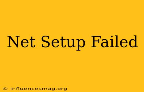 .net Setup Failed