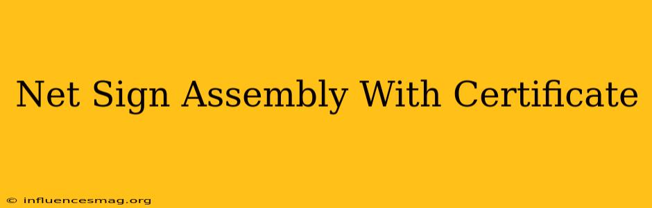 .net Sign Assembly With Certificate