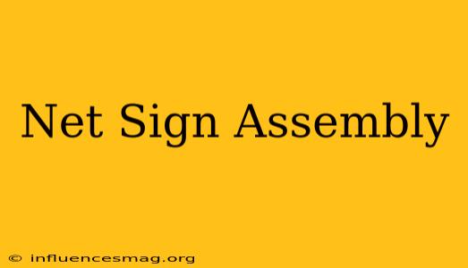 .net Sign Assembly