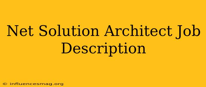 .net Solution Architect Job Description