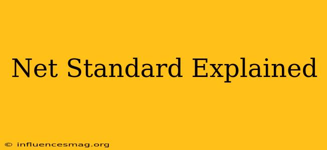 .net Standard Explained