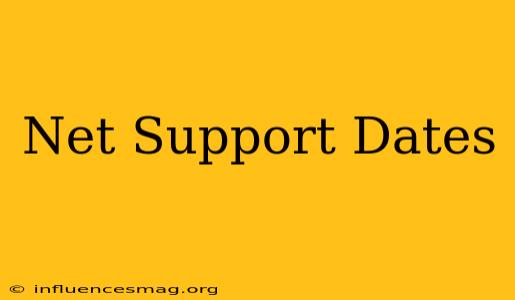 .net Support Dates