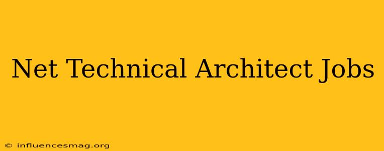 .net Technical Architect Jobs