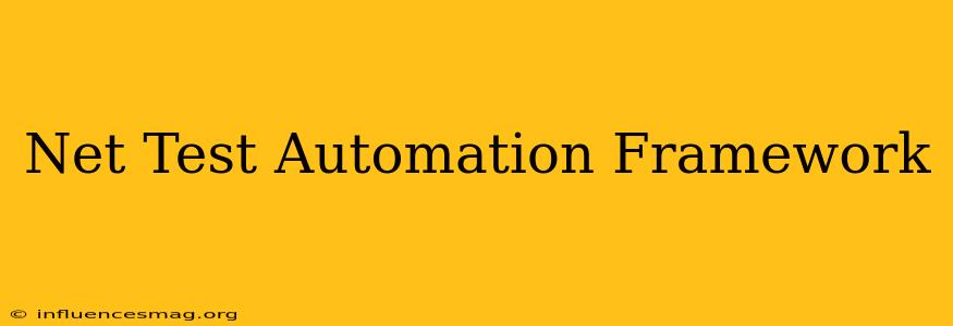 .net Test Automation Framework