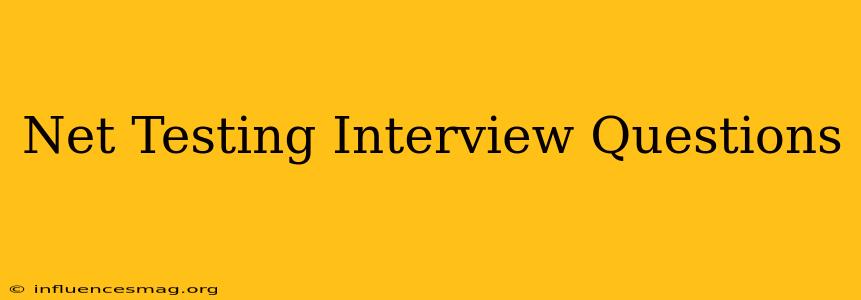 .net Testing Interview Questions