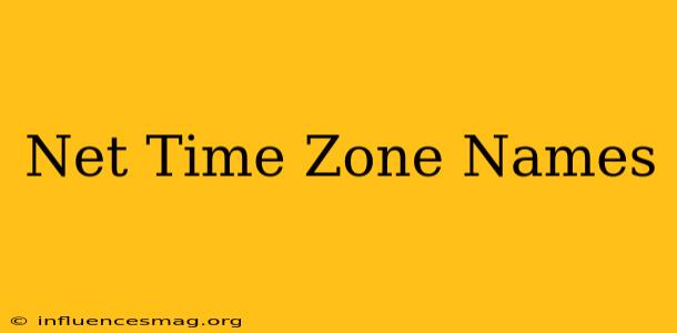 .net Time Zone Names