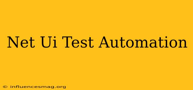.net Ui Test Automation