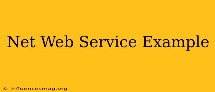 .net Web Service Example